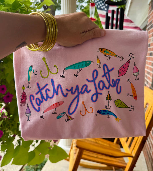 SALE- Catch Ya Later
